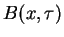 $B(x, \tau)$