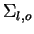 $\Sigma_{l, o}$